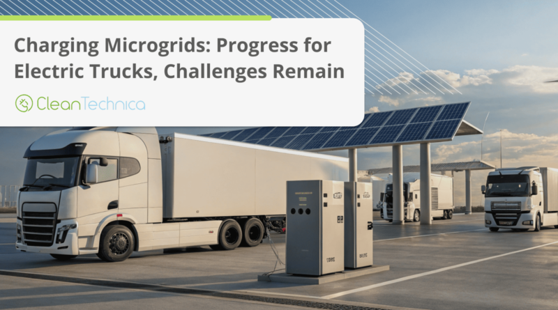 Charging Microgrids: Progress for Electric Trucks, Challenges Remain