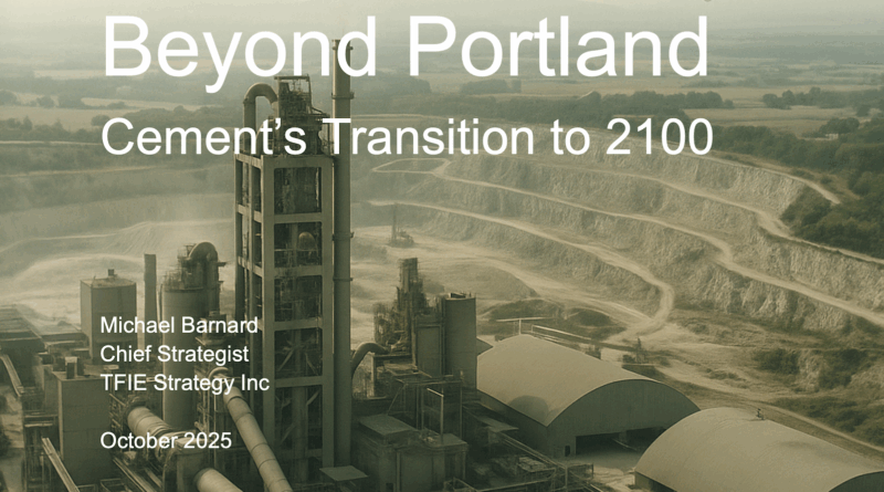 Cover of report on cement decarbonization by Michael Barnard, Chief Strategist, TFIE Strategy Inc